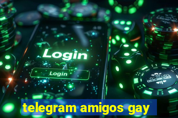 telegram amigos gay